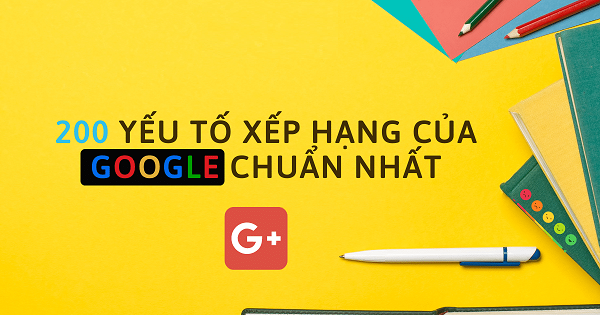 200 yếu tố xếp hạng của Google