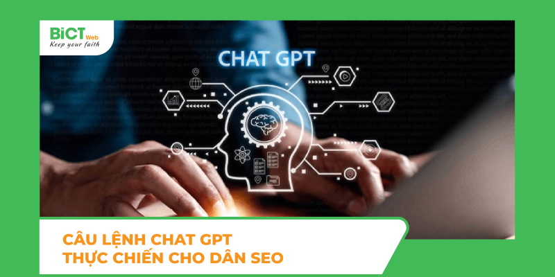 Câu lệnh Chat GPT thực chiến cho dân SEO