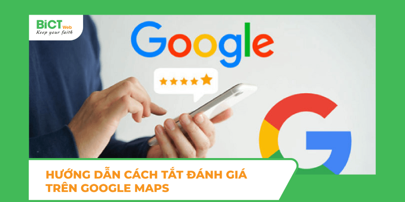 tat danh gia tren google maps 1