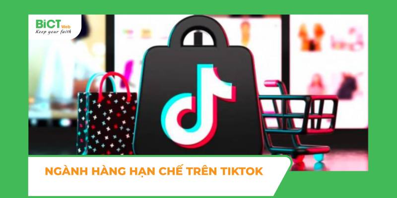 Ngành hàng hạn chế trên Tiktok